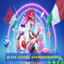 greta santos acompanhante